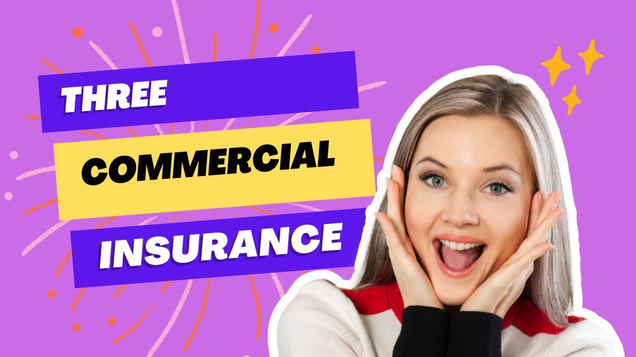 Three commercial insurance